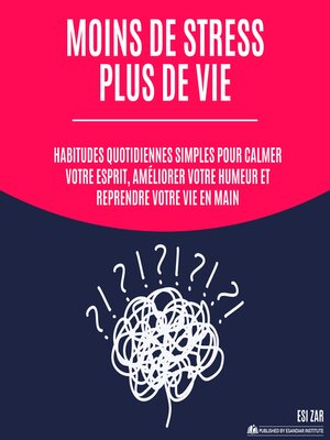 cover image of Moins de stress, plus de vie
